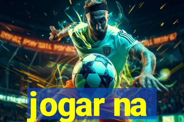 jogar na